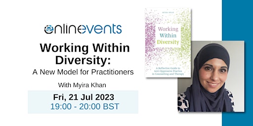 Working Within Diversity: A New Model for Practitioners - Myira Khan primary image