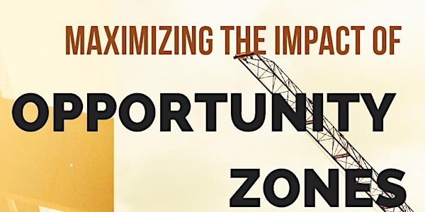 Maximizing the Impact of New Opportunity Zones