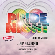 Pride Night @The McMillan with Kip Killagain primary image