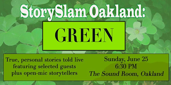 StorySlam Oakland presents Green
