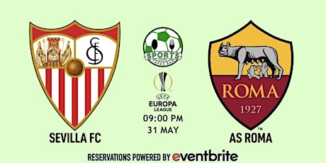 Sevilla v Roma | Europa League Final - Sports & Tapas Bar Madrid