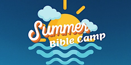 Summer Bible Camp at Higher Praise Tabernacle