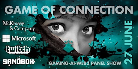 GAME OF CONNECTION ★MCKINSEY & CO★MICROSOFT★TWITCH★THE SANDBOX★NIANTIC primary image