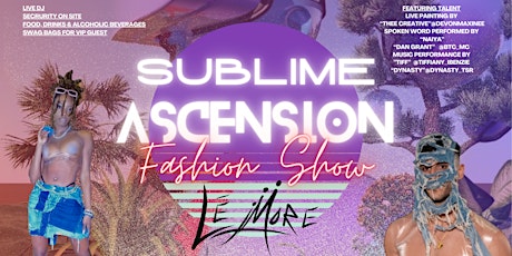 "Sublime Ascension"  Summer Collection Fashion Show