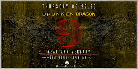 Drunken Dragon 9 Year Anniversary