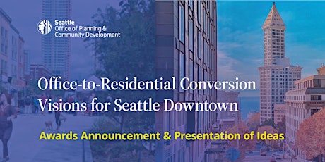 Office-to-Residential Awards Announcement & Presentation of Ideas