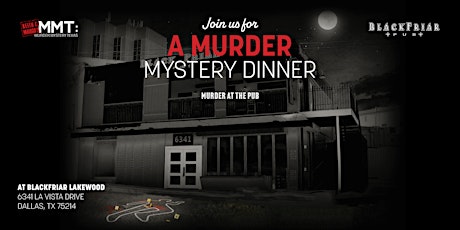 Murder Mystery Dinner at Blackfriar Pub (MURDER AT THE PUB)