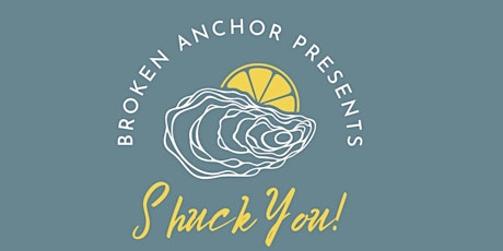 SHUCK YOU! Summer Seafood Series