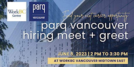 PARQ Casino x WorkBC Vancouver In-person Hiring event