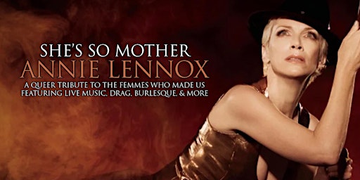 Imagen principal de SHE'S SO MOTHER: a tribute to ANNIE LENNOX