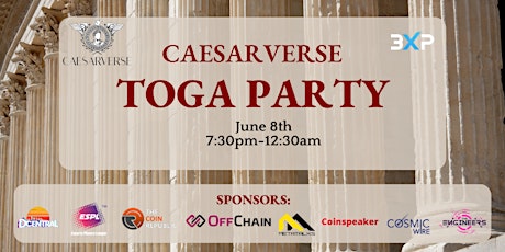 3XP Toga After Party - Presented by CaesarVerse