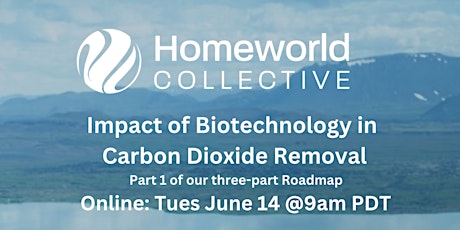 Homeworld Webinar: Impact of Biotechnology in CDR (Roadmap Part 1)