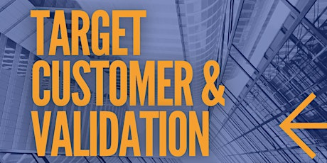 Target Customer & Validation