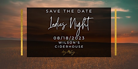 Ladies Night Out at Wilson's Ciderhouse 8/18