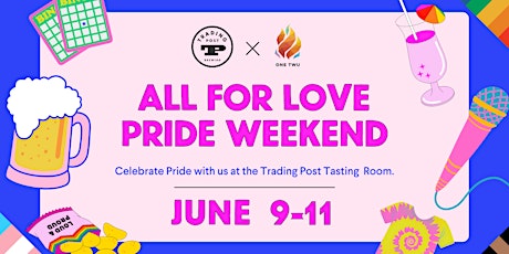 All for Love Pride Weekend at the Trading Post Tasting Room