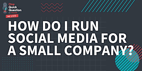 How do I run social media for a small company?