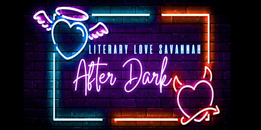 Hauptbild für Literary Love Savannah: After Dark