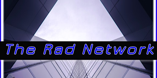 Imagem principal do evento The Rad Network Ezine