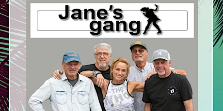 JANE'S GANG AT SANTA MARIA COUNTRY CLUB