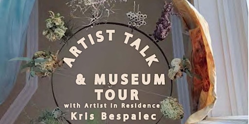 Artist Talk & Museum Tour with Kris Bespalec