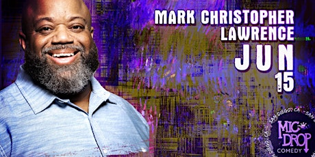 Clean Comedy with Mark Christopher Lawrence