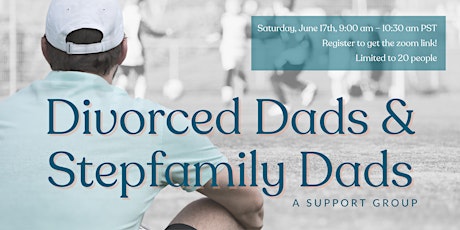 Divorced Dads & Stepfamily Dads Support Group