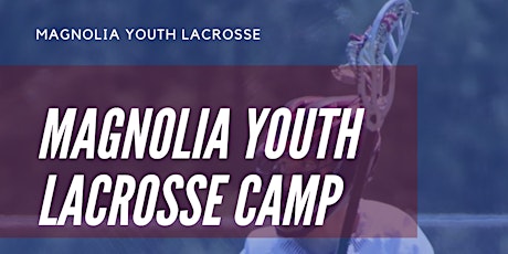 Magnolia Youth Lacrosse Camp