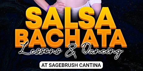 Salsa & Bachata Lessons and Dancing Wednesday at Sagebrush Cantina!