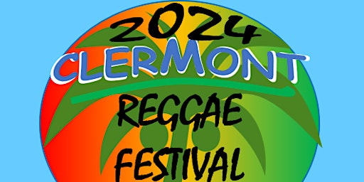 Primaire afbeelding van 2024 Clermont Reggae Festival