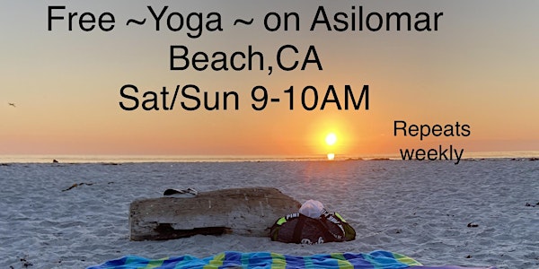 Yoga on the Beach ~Monterey~ Must Text & notify that you made a reservation