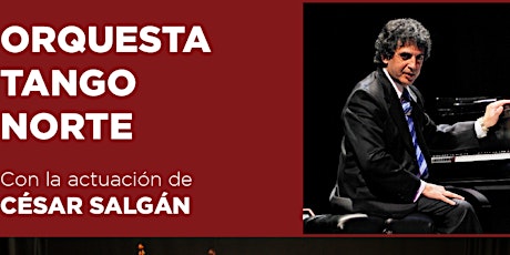 Orquesta Tango Norte junto al Maestro César Salgán