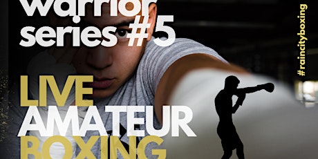 Warrior Series #5 - Amateur Boxing Show
