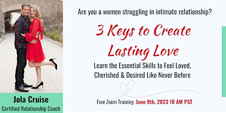3 Keys to Creating Lasting Love