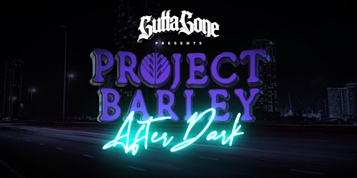 Project Barley Afterdark primary image
