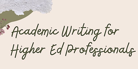 Academic Writing for Higher Education Professionals Workshop