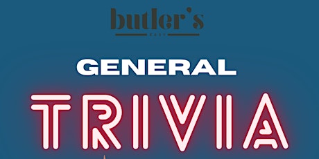 General Trivia Night at Butler's Easy!