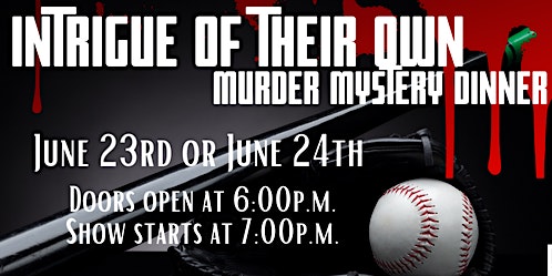 Murder Mystery Dinner - Intrigue of their Own (SATURDAY) primary image