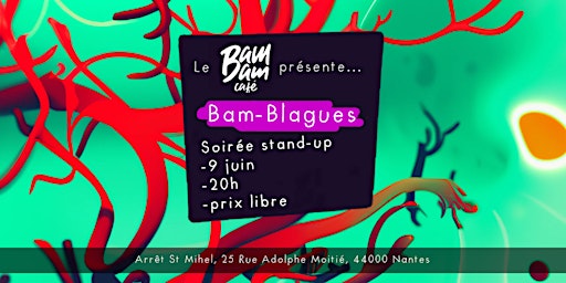 Image principale de Bam-Blagues  #7 - Soirée d'humour à St-Mihiel (stand-up)