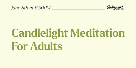 Imagem principal do evento CANDLELIGHT MEDITATION FOR ADULTS
