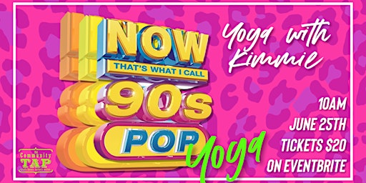 Yoga and a Mimosa with Kimmie: 90s Pop Yoga! (6/25) @TR