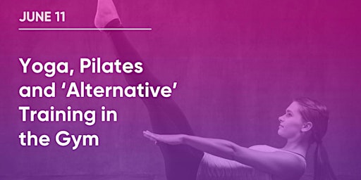 Hauptbild für Yoga, Pilates, and "Alternative" Training in The Gym