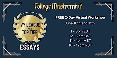 Free Ivy League College Admissions Essay Workshop (2-day virtual event)