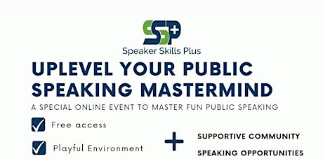 Public Speaking Opportunity! Inevitable Success with Speakers Skills Plus