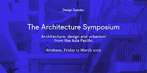 The Architecture Symposium, Brisbane