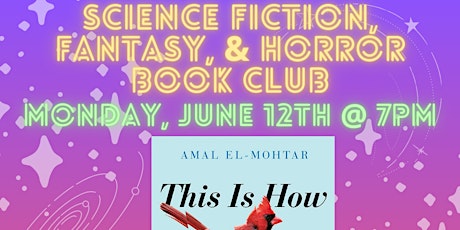 SciFi/Fantasy Horror Book Club - SciFi, This is How You Lose the Time War