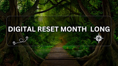 Image principale de Digital Reset Month Long