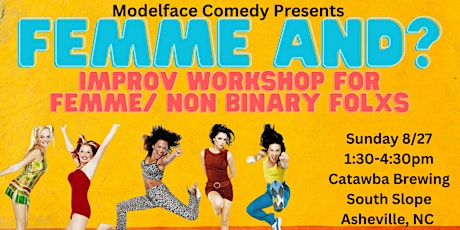 Femme And? Improv Comedy Workshop at Catawba Brewing