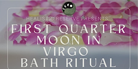 First Quarter Moon in Virgo Guided Bath Ritual - ACTION TO MANIFESTATION