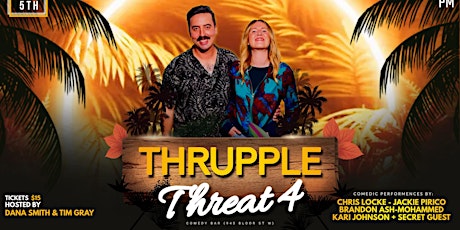 Thrupple Threat 4 - Comedy Bar 945 Bloor St W