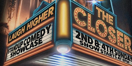 The Closer: Headlining  Stand-Up Comedy Showcase